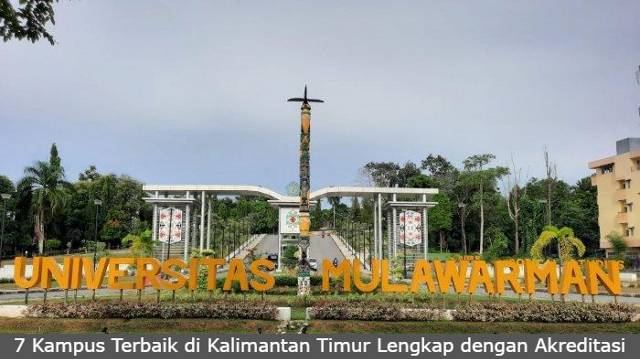 7 Kampus Terbaik di Kalimantan Timur Lengkap dengan Akreditasi